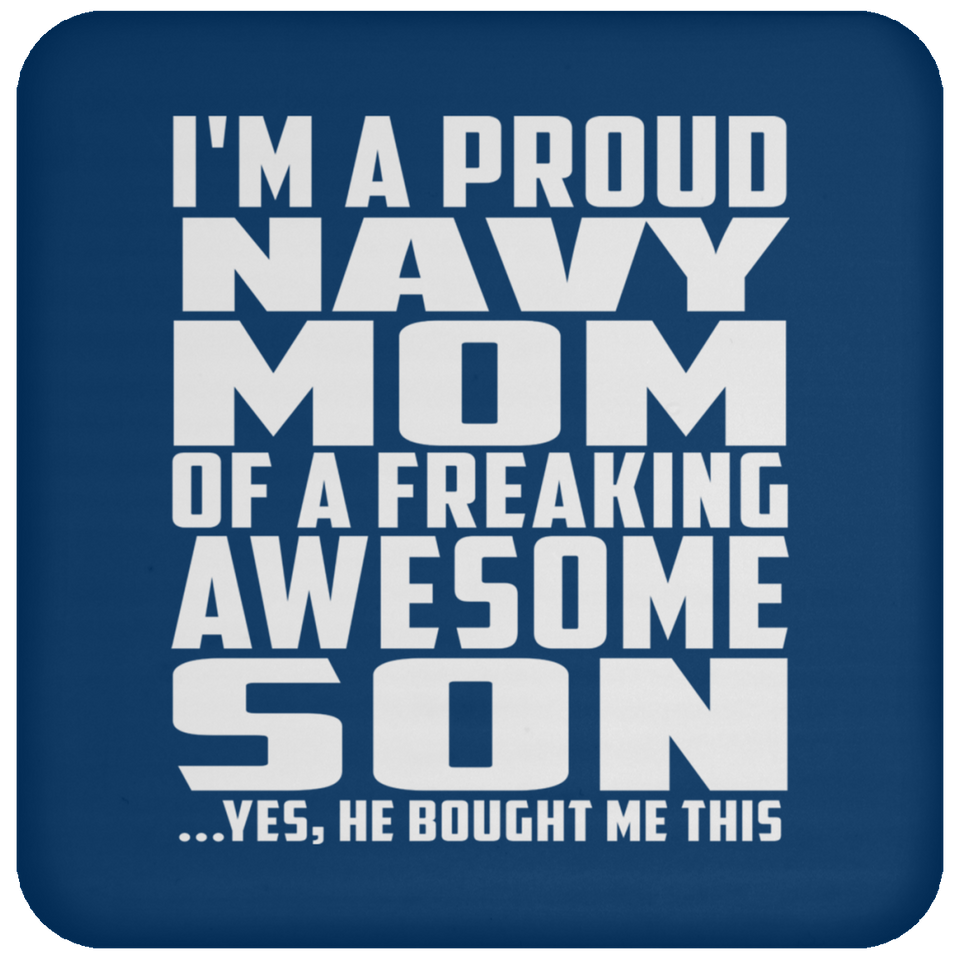 Proud Navy Mom Of Awesome Son - Drink Coaster