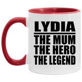 Lydia The Mum The Hero The Legend - 11oz Accent Mug Red