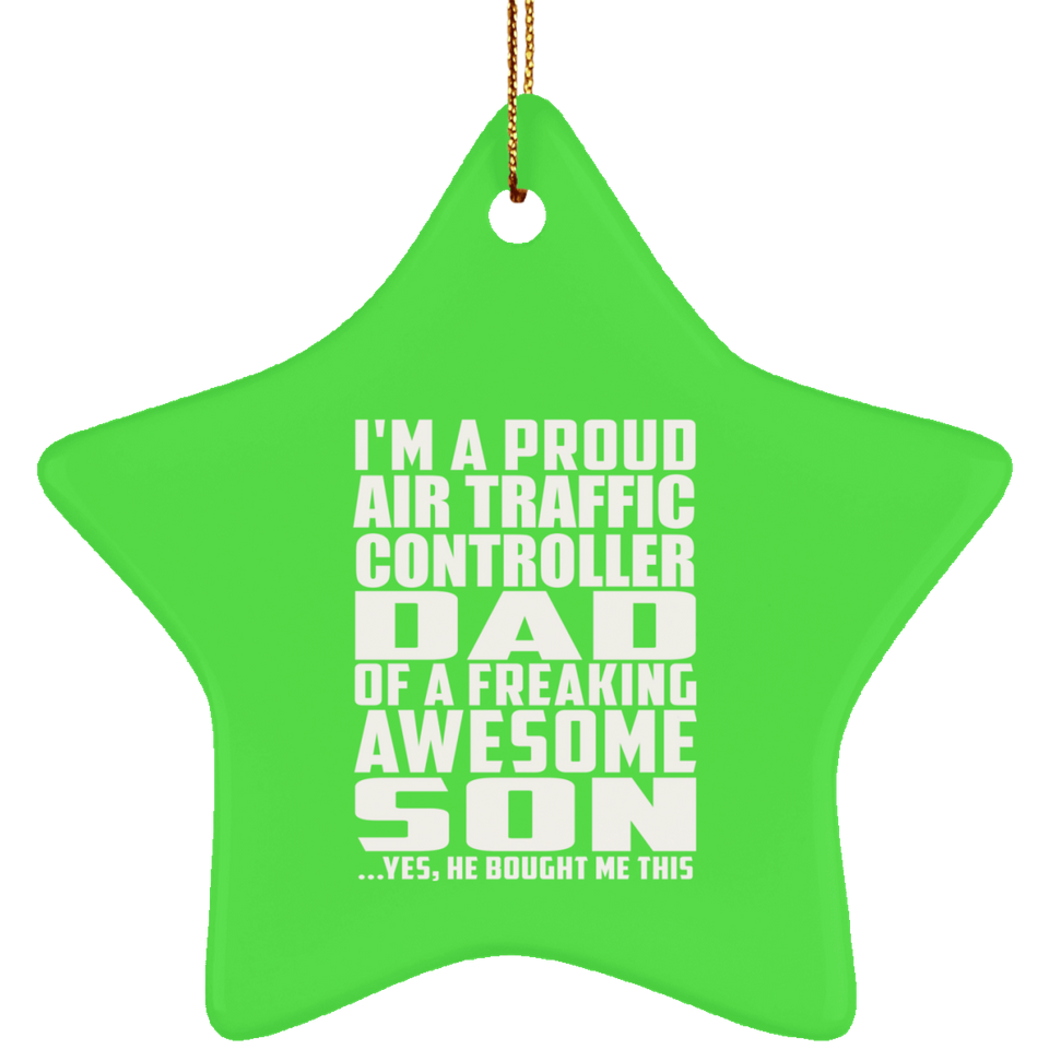 Proud Air Traffic Controller Dad Of Awesome Son - Star Ornament