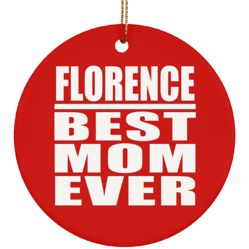 Florence Best Mom Ever - Circle Ornament