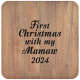 First Christmas With My Mamaw 2024 - Drink Coaster C