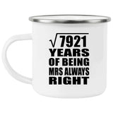 89th Anniversary Square Root of 7921 Years Mrs Always Right - 12oz Camping Mug