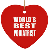 World's Best Podiatrist - Heart Ornament
