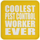 Coolest Pest Control Worker Ever - Drink Coaster