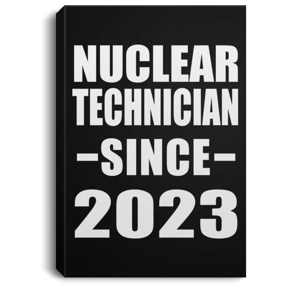 Nuclear Technician Since 2023 - Canvas Portrait