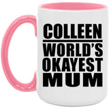 Colleen World's Okayest Mum - 15oz Accent Mug Pink