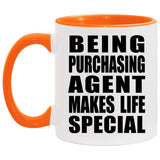 Being Purchasing Agent Makes Life Special - 11oz Accent Mug Orange