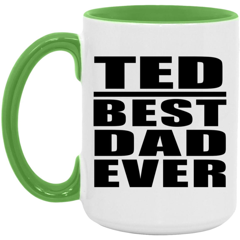 Ted Best Dad Ever - 15oz Accent Mug Green