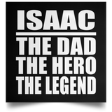Isaac The Dad The Hero The Legend - Poster Square