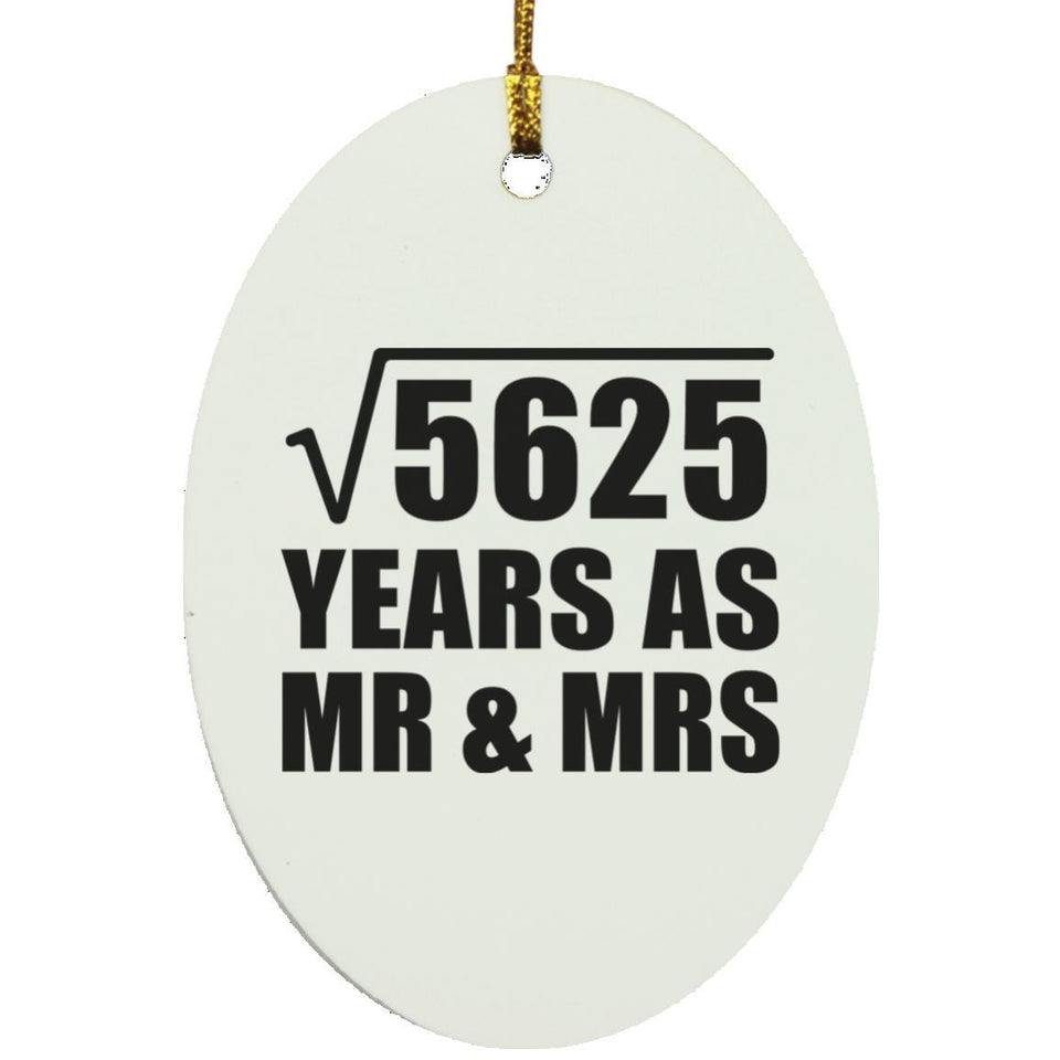 75th Anniversary Square Root of 5625 Years As Mr & Mrs - Oval Ornament