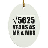 75th Anniversary Square Root of 5625 Years As Mr & Mrs - Oval Ornament