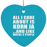 All I Care About Is Korn Ja - Heart Ornament