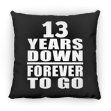 13th Anniversary 13 Years Down Forever to Go - Throw Pillow Black