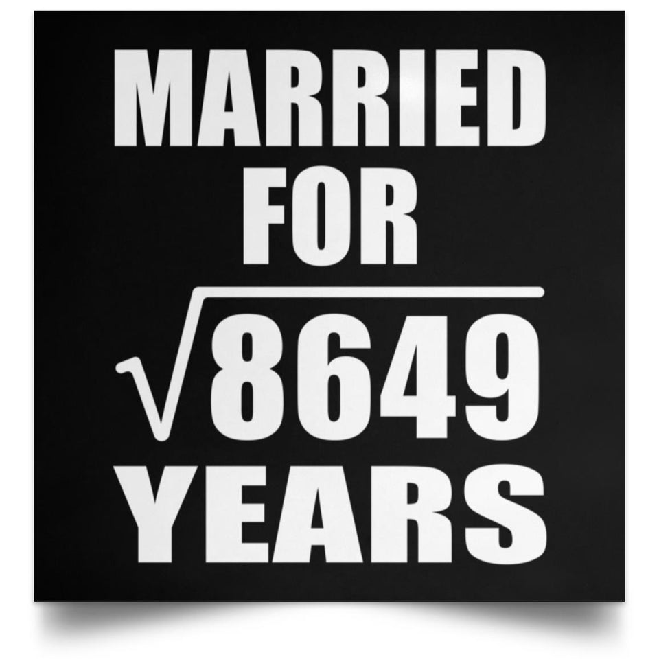 93rd Anniversary Married For Square Root of 8649 Years - Poster Square