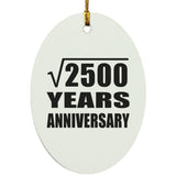 50th Anniversary Square Root of 2500 Years Anniversary - Oval Ornament