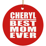 Cheryl Best Mom Ever - Circle Ornament