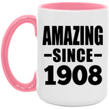 116th Birthday Amazing Since 1908 - 15oz Accent Mug Pink