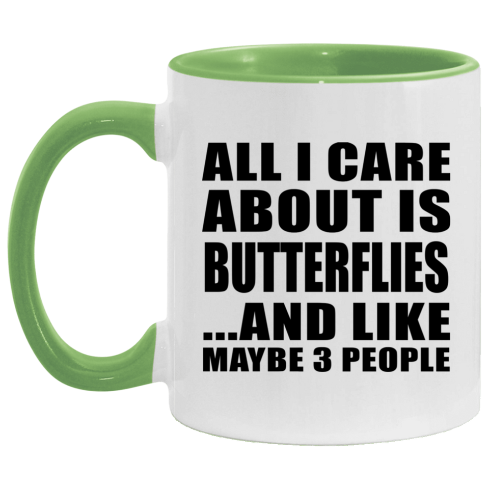 All I Care About Is Butterflies - 11oz Accent Mug Green