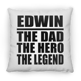 Edwin The Dad The Hero The Legend - Throw Pillow