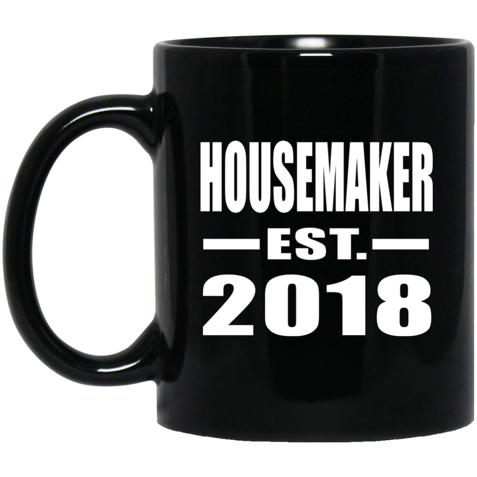 Housemaker Established EST. 2018 - 11 Oz Coffee Mug Black