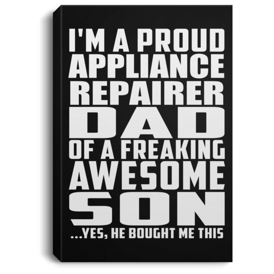 Proud Appliance Repairer Dad Of Awesome Son - Canvas Portrait