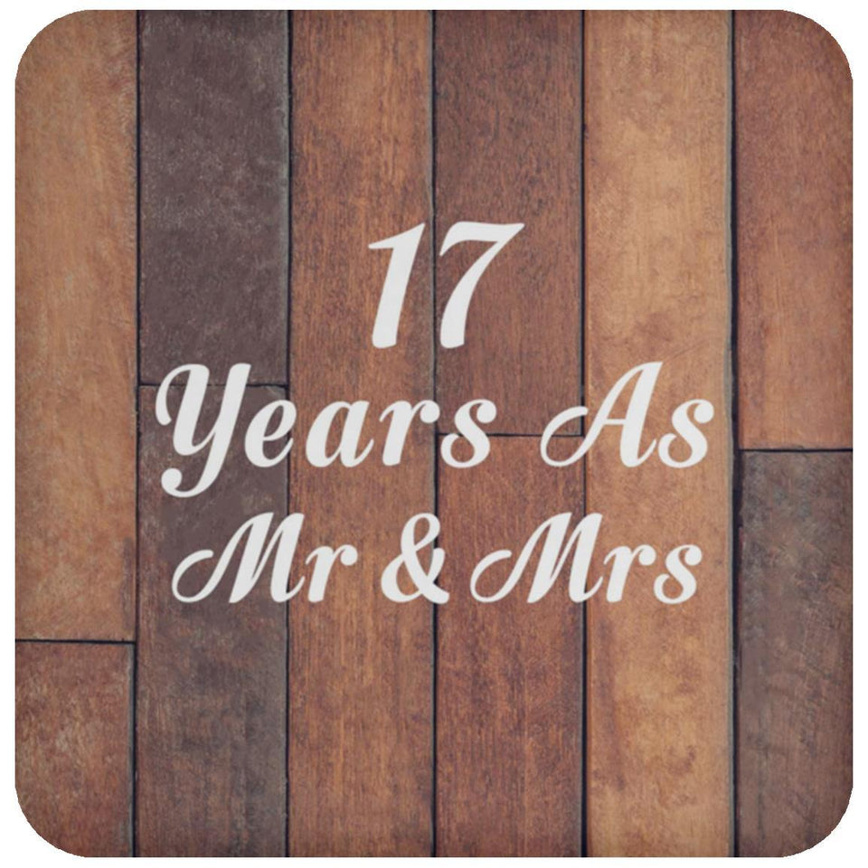 17th Anniversary 17 Years As Mr & Mrs - Drink Coaster E