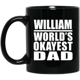 William World's Okayest Dad - 11 Oz Coffee Mug Black
