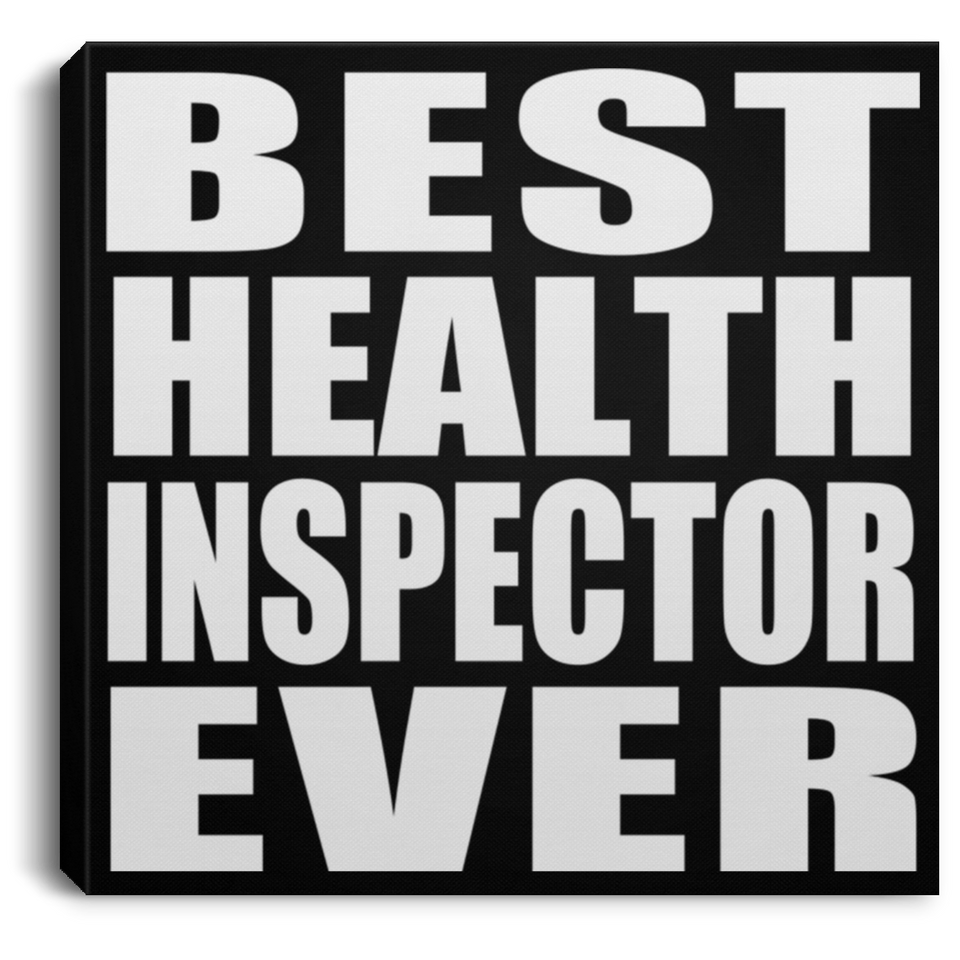 Best Health Inspector Ever - Canvas Square