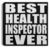 Best Health Inspector Ever - Canvas Square