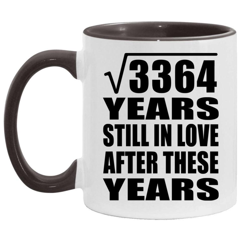 58th Anniversary Square Root of 3364 Years Still In Love - 11oz Accent Mug Black