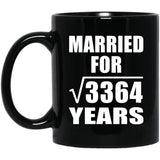 58th Anniversary Married For Square Root of 3364 Years - 11oz Coffee Mug Black
