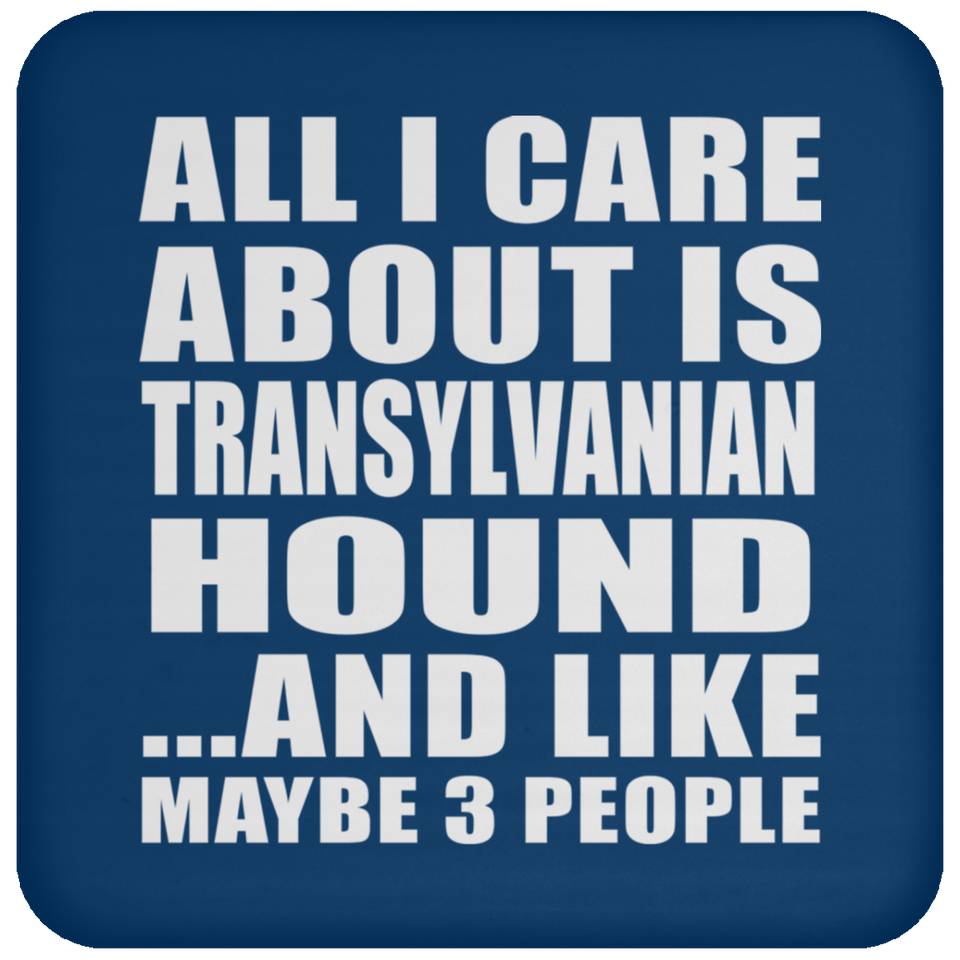 All I Care About Is Transylvanian Hound - Drink Coaster