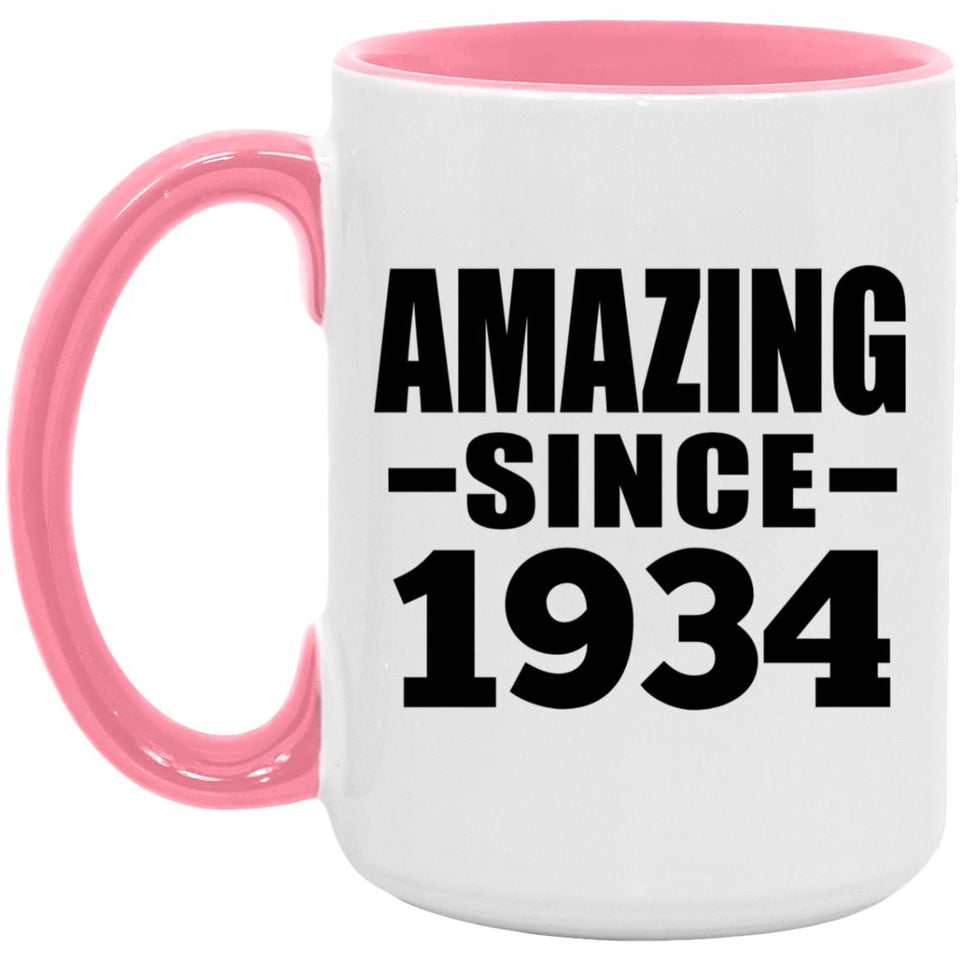 90th Birthday Amazing Since 1934 - 15oz Accent Mug Pink