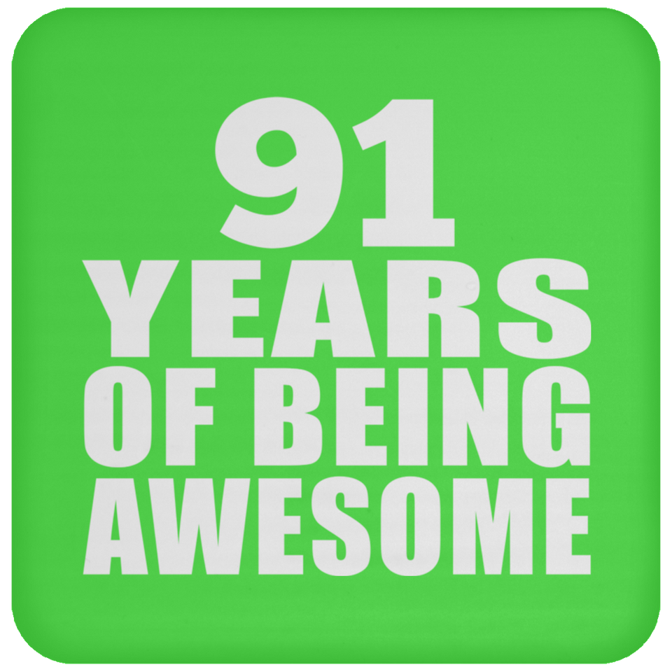 91st Birthday 91 Years Of Being Awesome - Drink Coaster