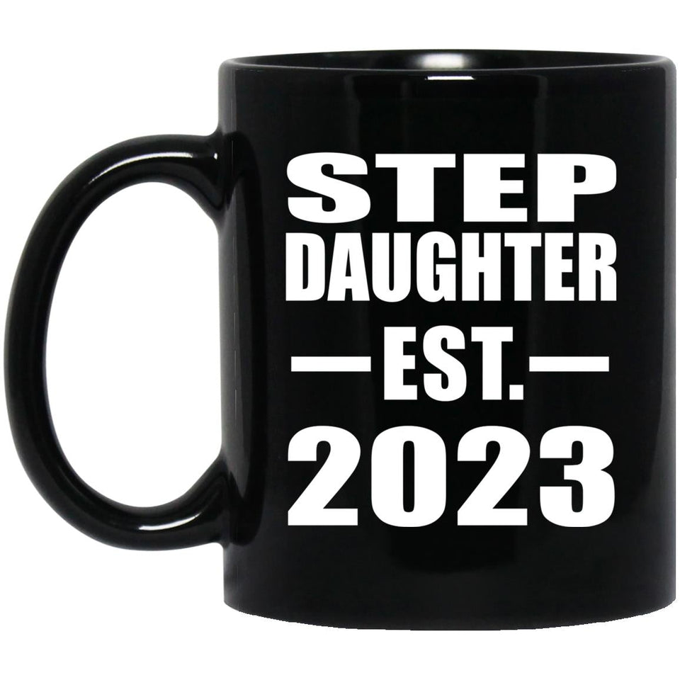 Step Daughter Established EST. 2023 - 11oz Coffee Mug Black