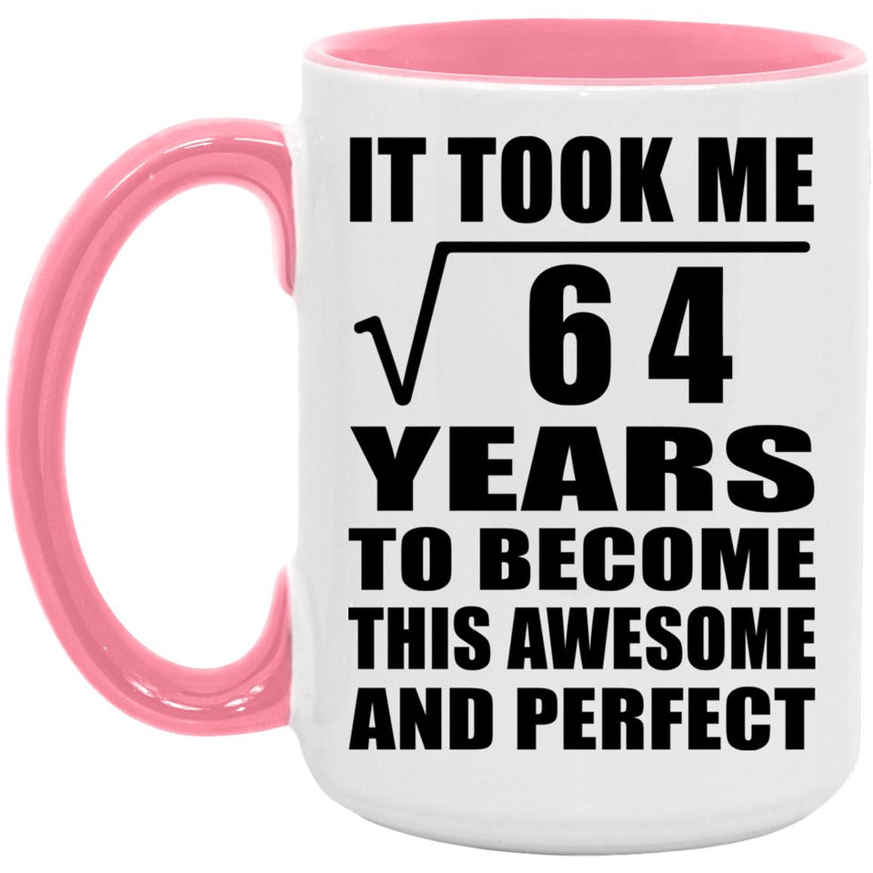 8th Birthday Took Square Root of 64 Years To Awesome - 15oz Accent Mug Pink