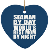 Seaman By Day World's Best Mom By Night - Heart Ornament
