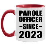Parole Officer Since 2023 - 11oz Accent Mug Red