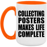 Collecting Posters Makes Life Complete - 15oz Accent Mug Orange