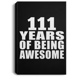 111th Birthday 111 Years Of Being Awesome - Canvas Portrait