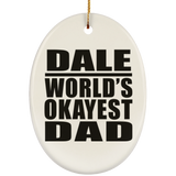 Dale World's Okayest Dad - Oval Ornament