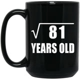 9th Birthday Square Root of 81 Years Old - 15oz Coffee Mug Black