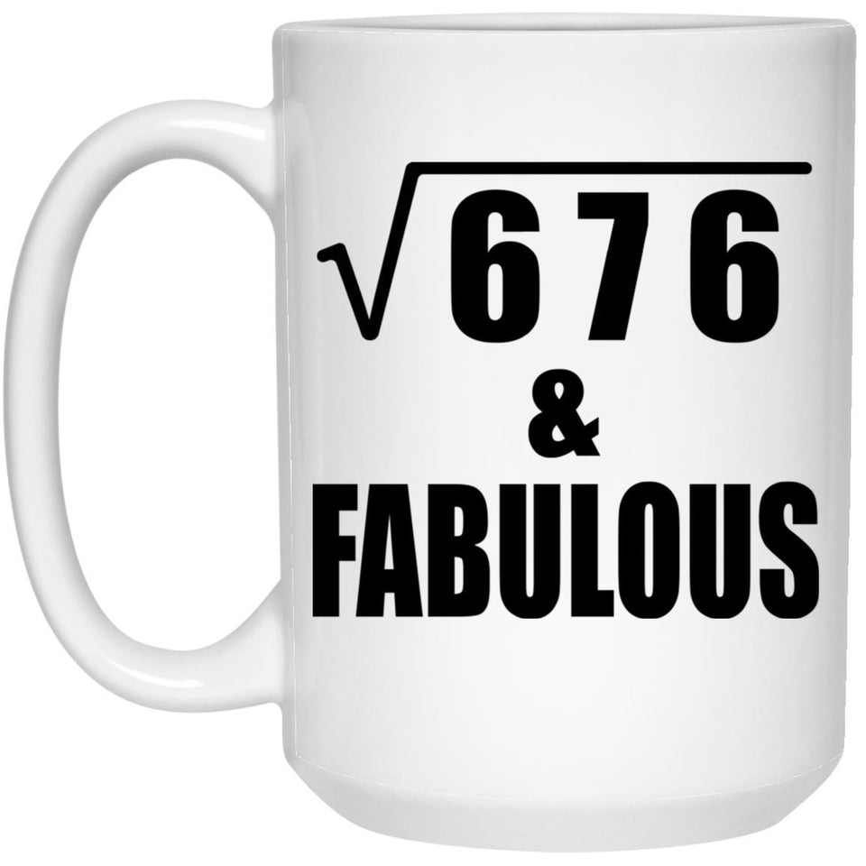 26th Birthday Square Root of 676 & Fabulous - 15oz Coffee Mug