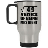 7th Anniversary Square Root of 49 Years of Being Mrs Right - Silver Travel Mug