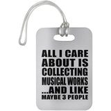 All I Care About Is Collecting Musical Works - Luggage Bag Tag