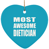Most Awesome Dietician - Heart Ornament