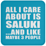 All I Care About Is Saluki - Drink Coaster