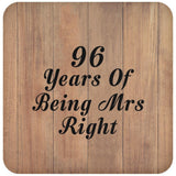 96th Anniversary 96 Years Of Being Mrs Right - Drink Coaster C
