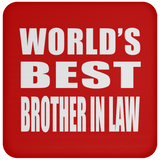World's Best Brother In Law - Drink Coaster