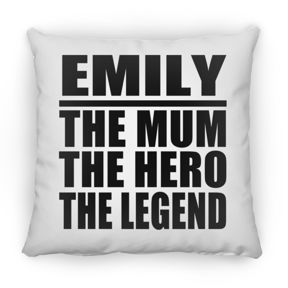 Emily The Mum The Hero The Legend - Throw Pillow